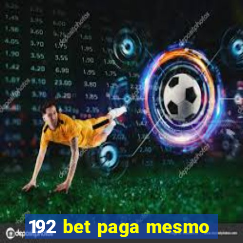 192 bet paga mesmo